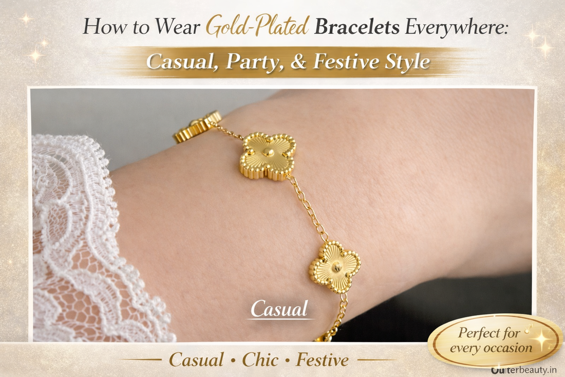 How to Wear Gold-Plated Bracelets Everywhere: Casual, Party, and Festive Style